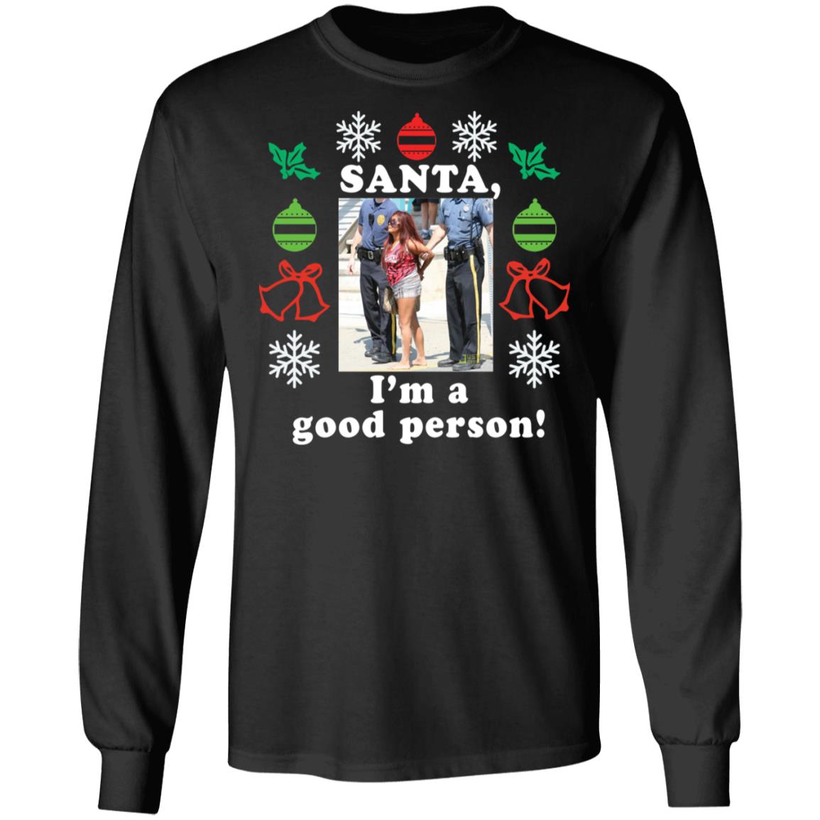 Snooki Santai’M A Good Person Christmas Sweater Snooki Santai’M A Good Person Christmas Sweater