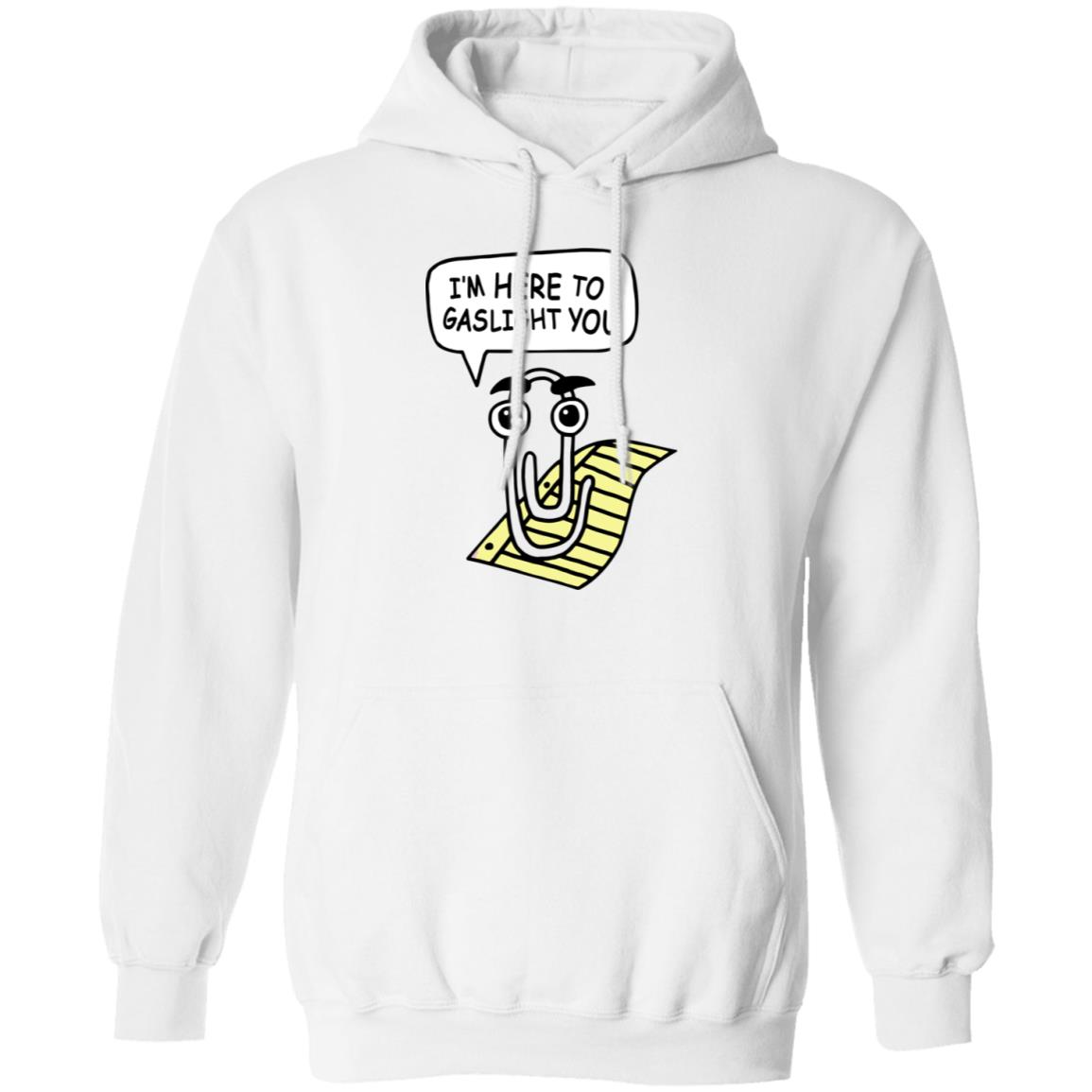I’M Here To Gaslight You Shirt I’M Here To Gaslight You Shirt