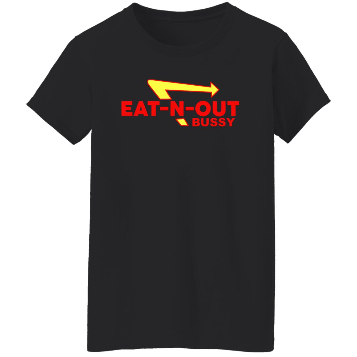 Bussy Eat N Out Shirt Bussy Eat N Out Shirt