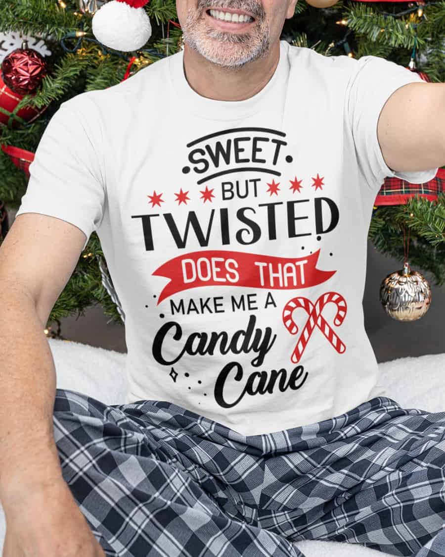 Sweet But Twisted Does That Make Me A Candy Cane Shirt Sweet But Twisted Does That Make Me A Candy Cane Shirt