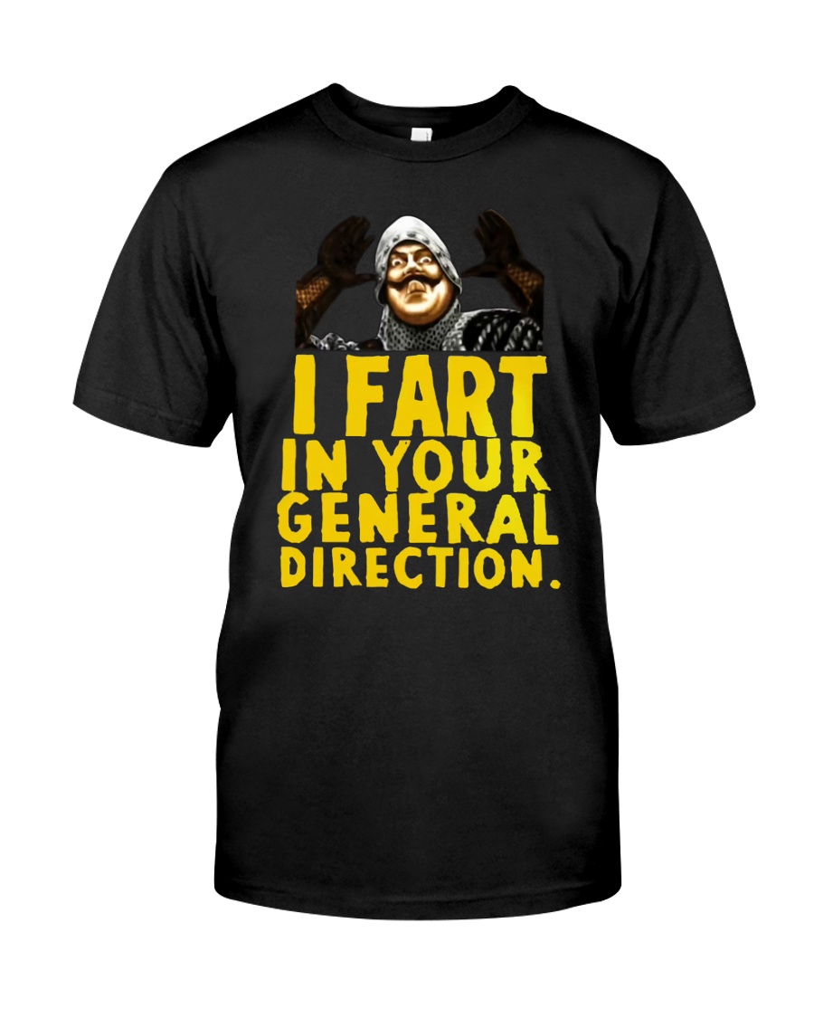 I Fart In Your General Direction Shirt
