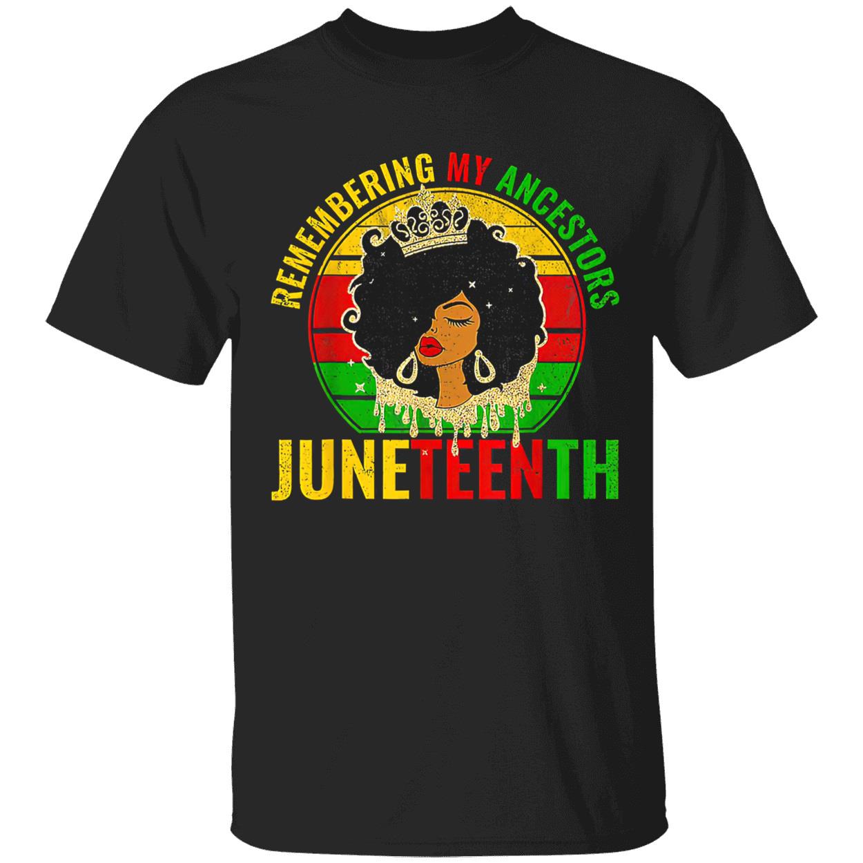 Remembering My Ancestors Juneteenth Shirt Remembering My Ancestors Juneteenth Shirt
