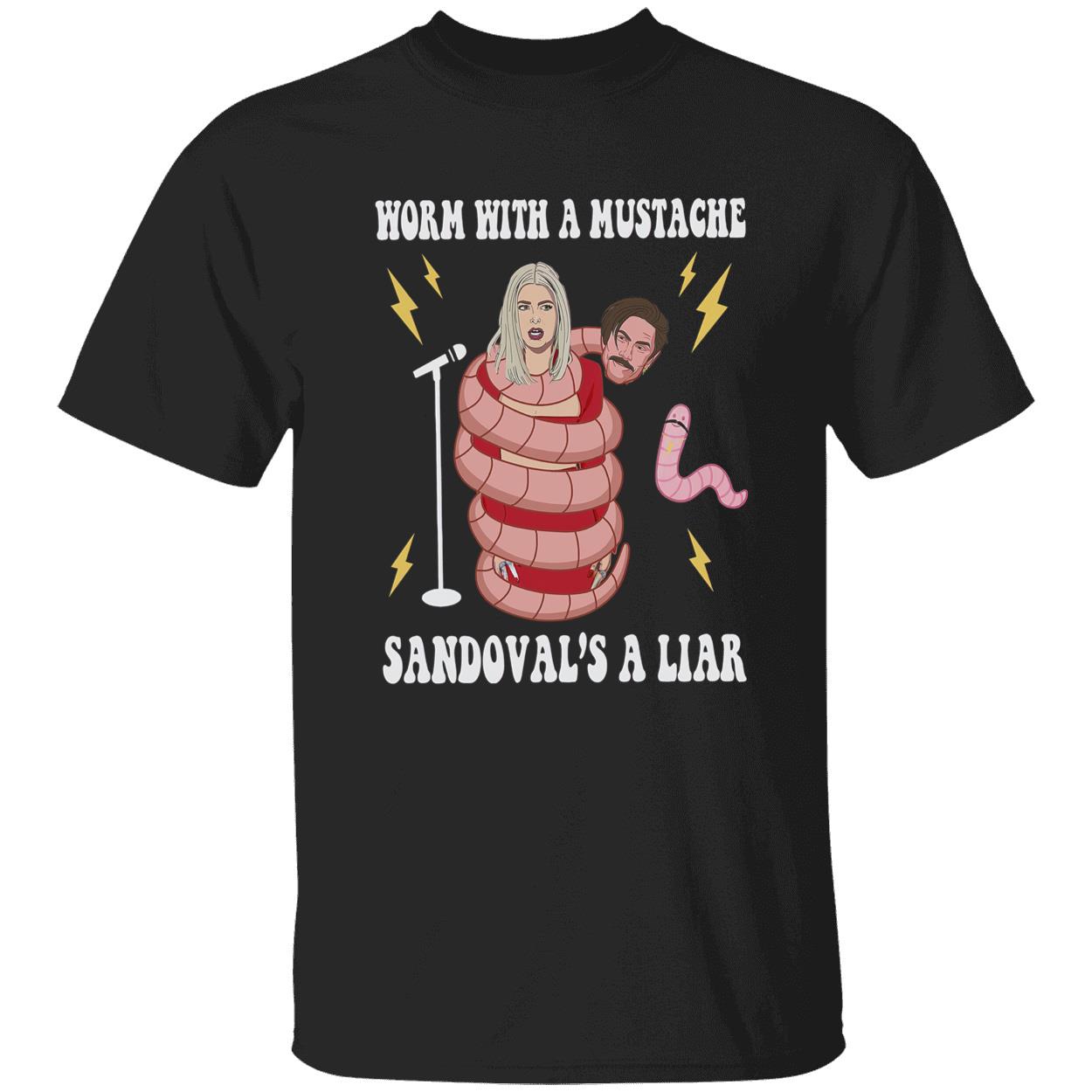Worm With A Mustache Sandoval’S A Liar Shirt