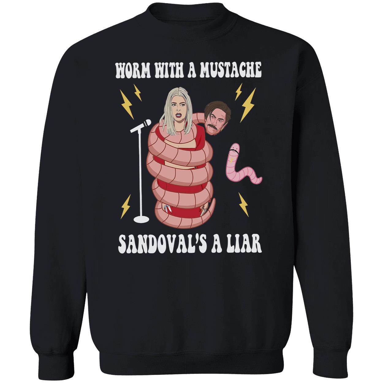 Worm With A Mustache Sandoval’S A Liar Shirt Worm With A Mustache Sandoval’S A Liar Shirt