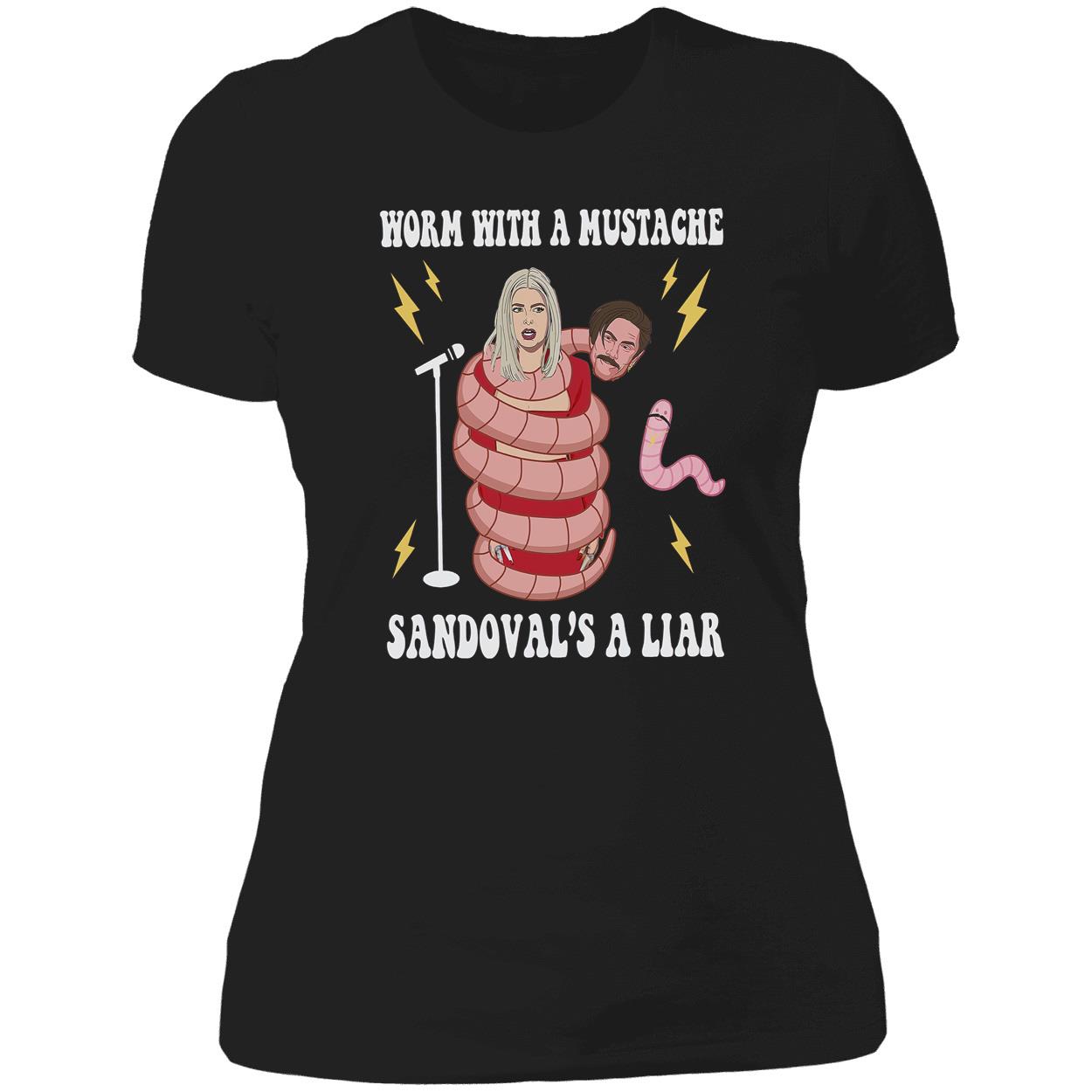 Worm With A Mustache Sandoval’S A Liar Shirt Worm With A Mustache Sandoval’S A Liar Shirt