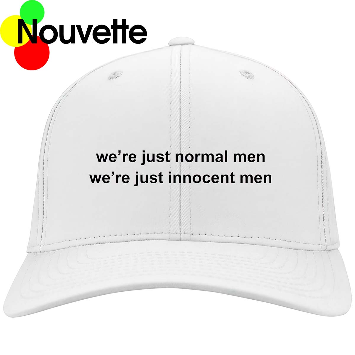 We’Re Just Normal Men We’Re Just Innocent Men Hat We’Re Just Normal Men We’Re Just Innocent Men Hat