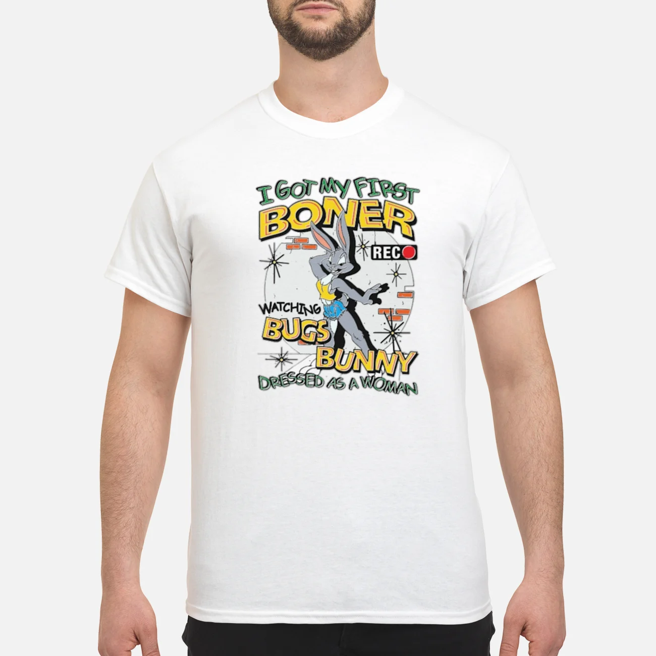 I Got My First Boner Watching Bugs Bunny Shirt I Got My First Boner Watching Bugs Bunny Shirt
