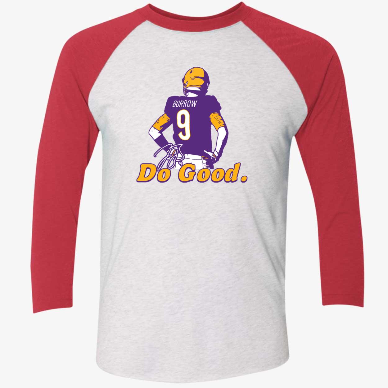 Joe Burrow Do Good Shirt Joe Burrow Do Good Shirt