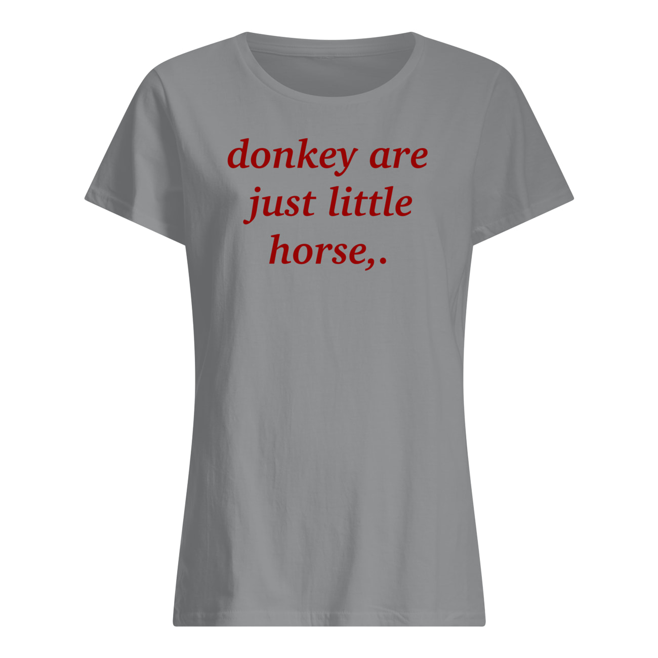 Donkey Are Just Little Horse Shirt Donkey Are Just Little Horse Shirt
