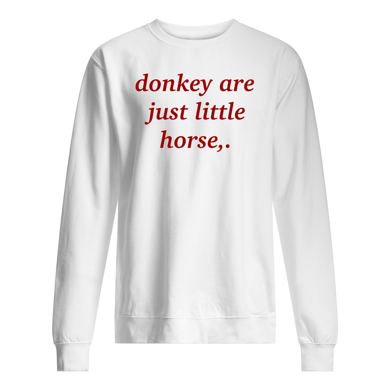 Donkey Are Just Little Horse Shirt Donkey Are Just Little Horse Shirt
