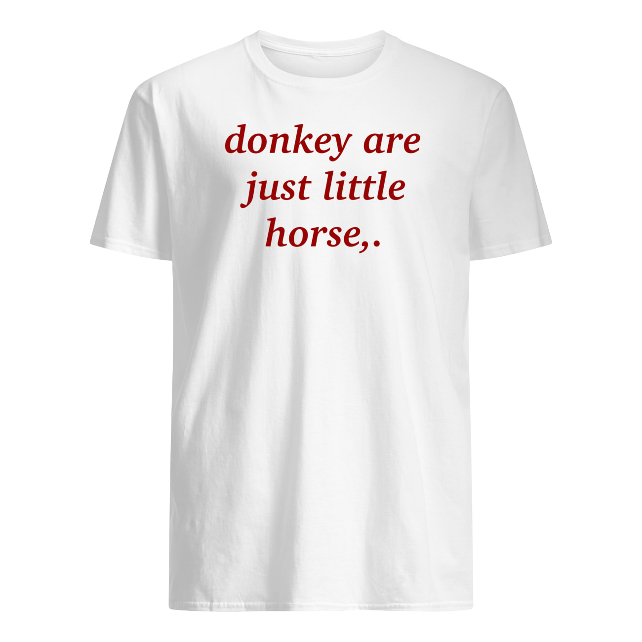 Donkey Are Just Little Horse Shirt Donkey Are Just Little Horse Shirt