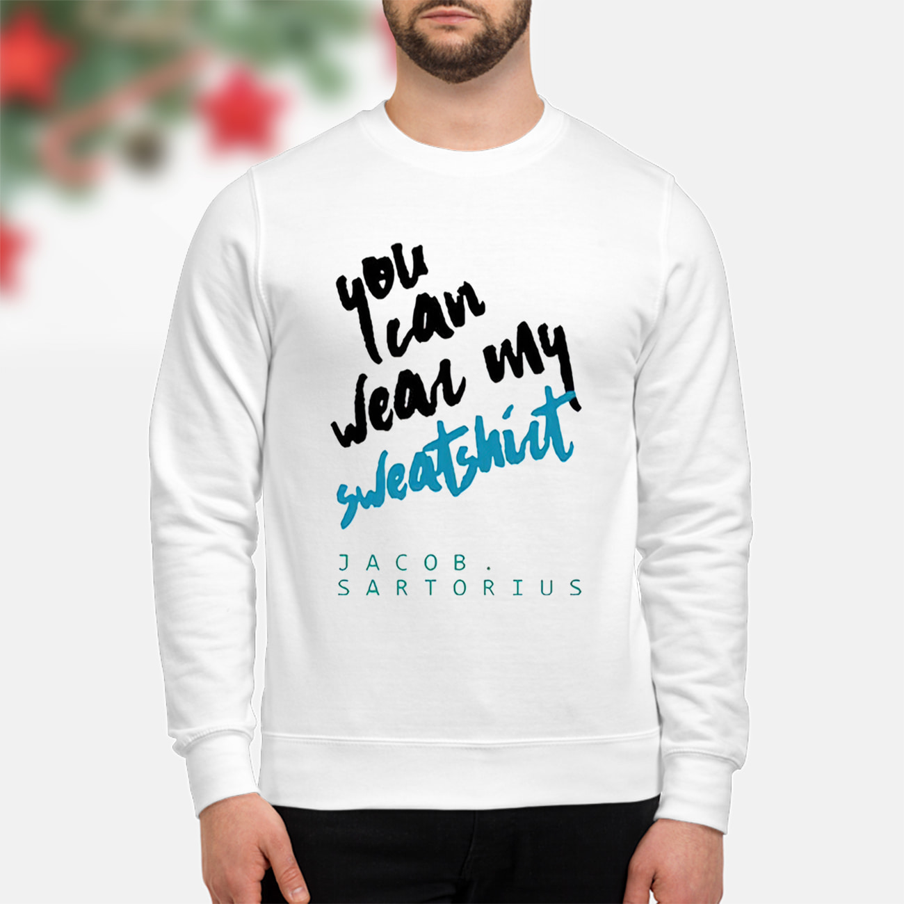 Jacob Sartorius You Can Wear My Sweatshirt Jacob Sartorius You Can Wear My Sweatshirt