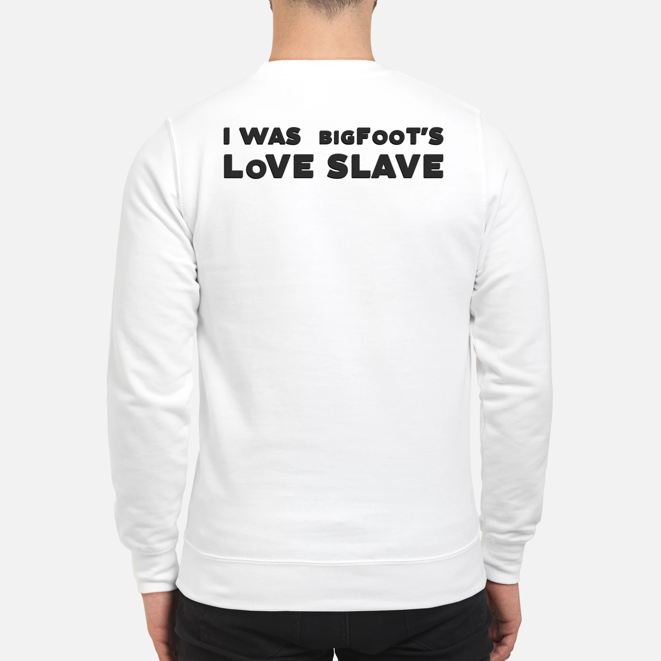 I Was Bigfoot’S Love Slave Shirt I Was Bigfoot’S Love Slave Shirt