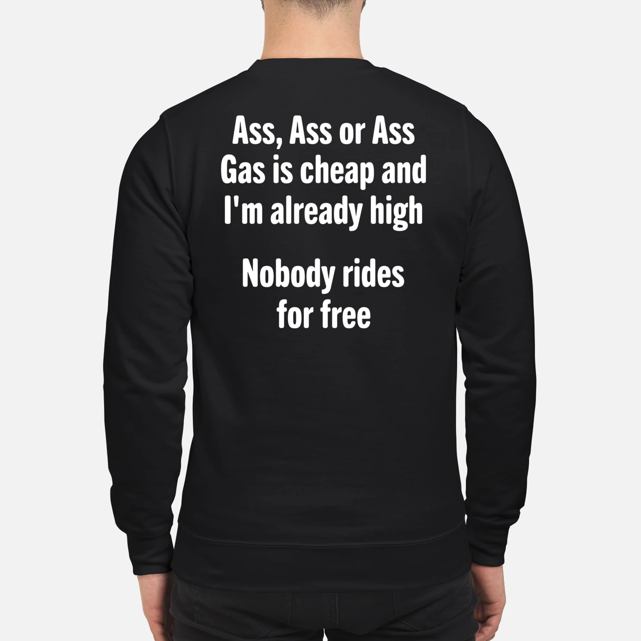 A*S Or A*S Gas Is Cheap And I’M Already High Nobody High Shirt A*S Or A*S Gas Is Cheap And I’M Already High Nobody High Shirt