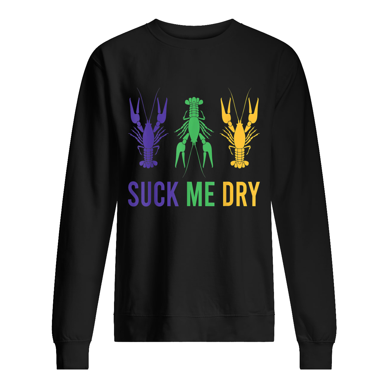 Mardi Gras S*Ck Me Dry Shirt Mardi Gras S*Ck Me Dry Shirt