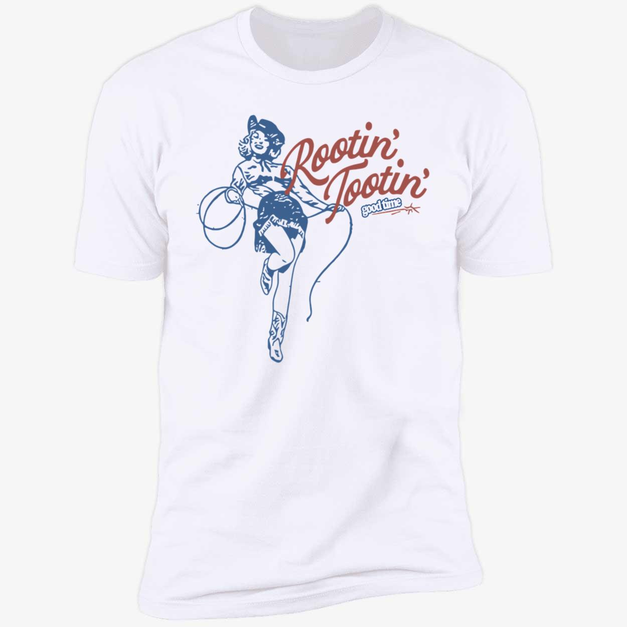 Rootin Tootin Good Time Shirt Rootin Tootin Good Time Shirt