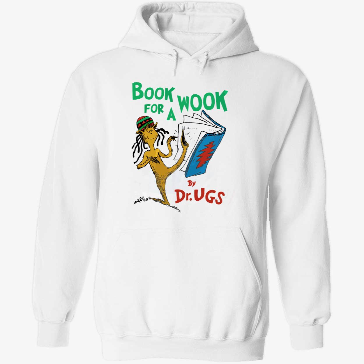 Book For A Wook By Dr Ugs Shirt Book For A Wook By Dr Ugs Shirt