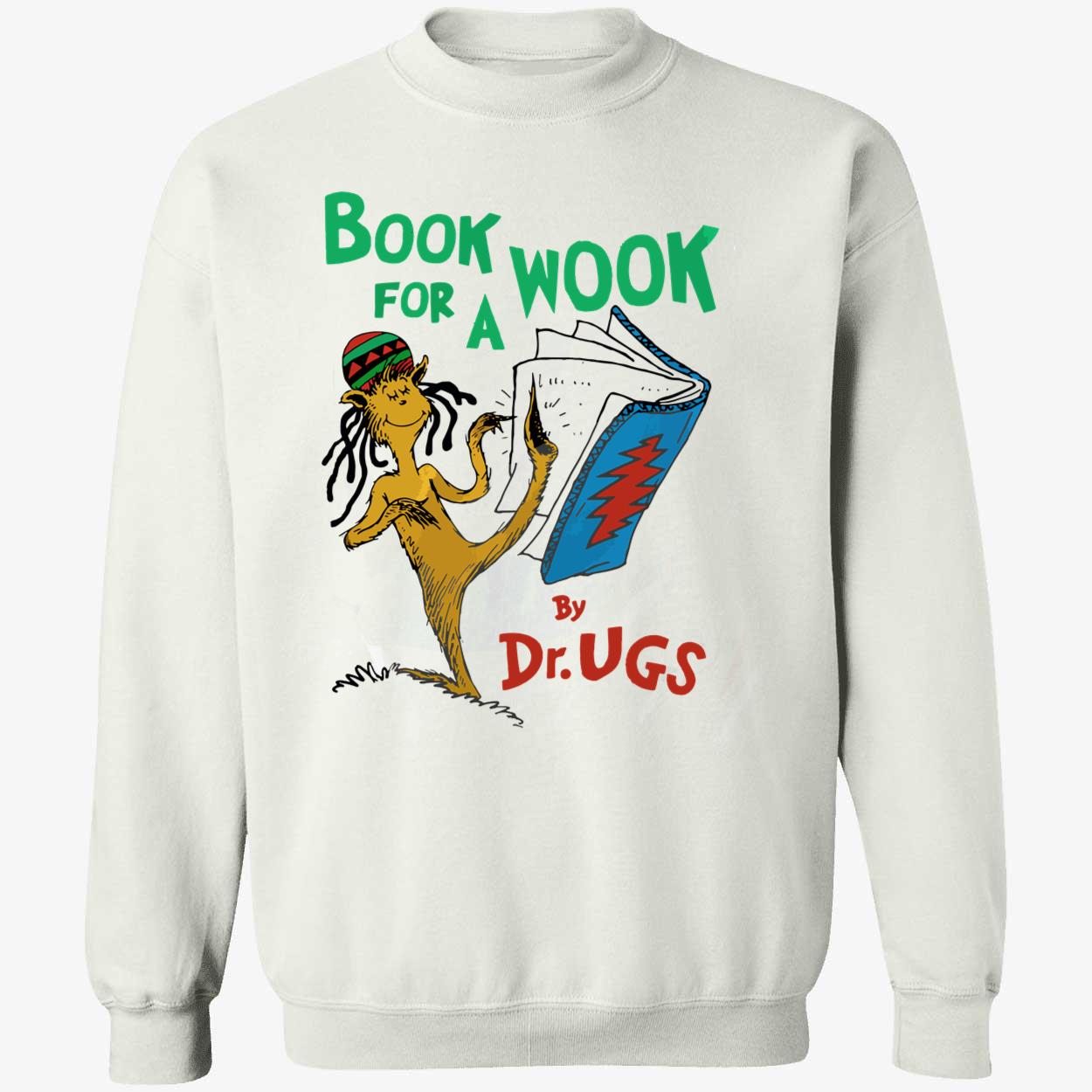 Book For A Wook By Dr Ugs Shirt Book For A Wook By Dr Ugs Shirt