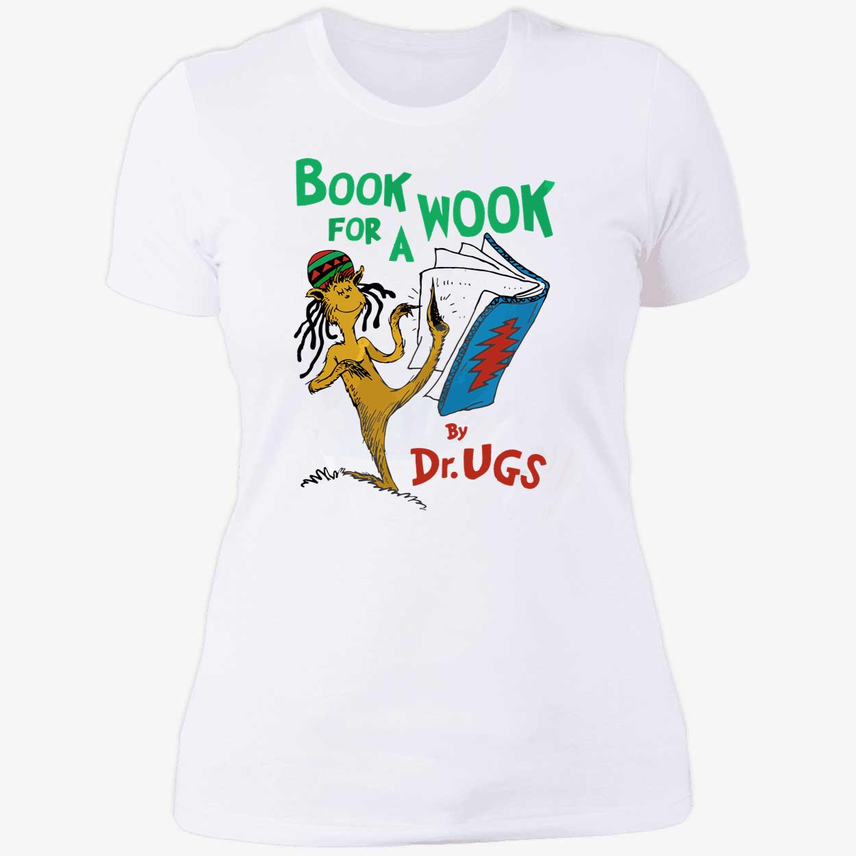 Book For A Wook By Dr Ugs Shirt Book For A Wook By Dr Ugs Shirt
