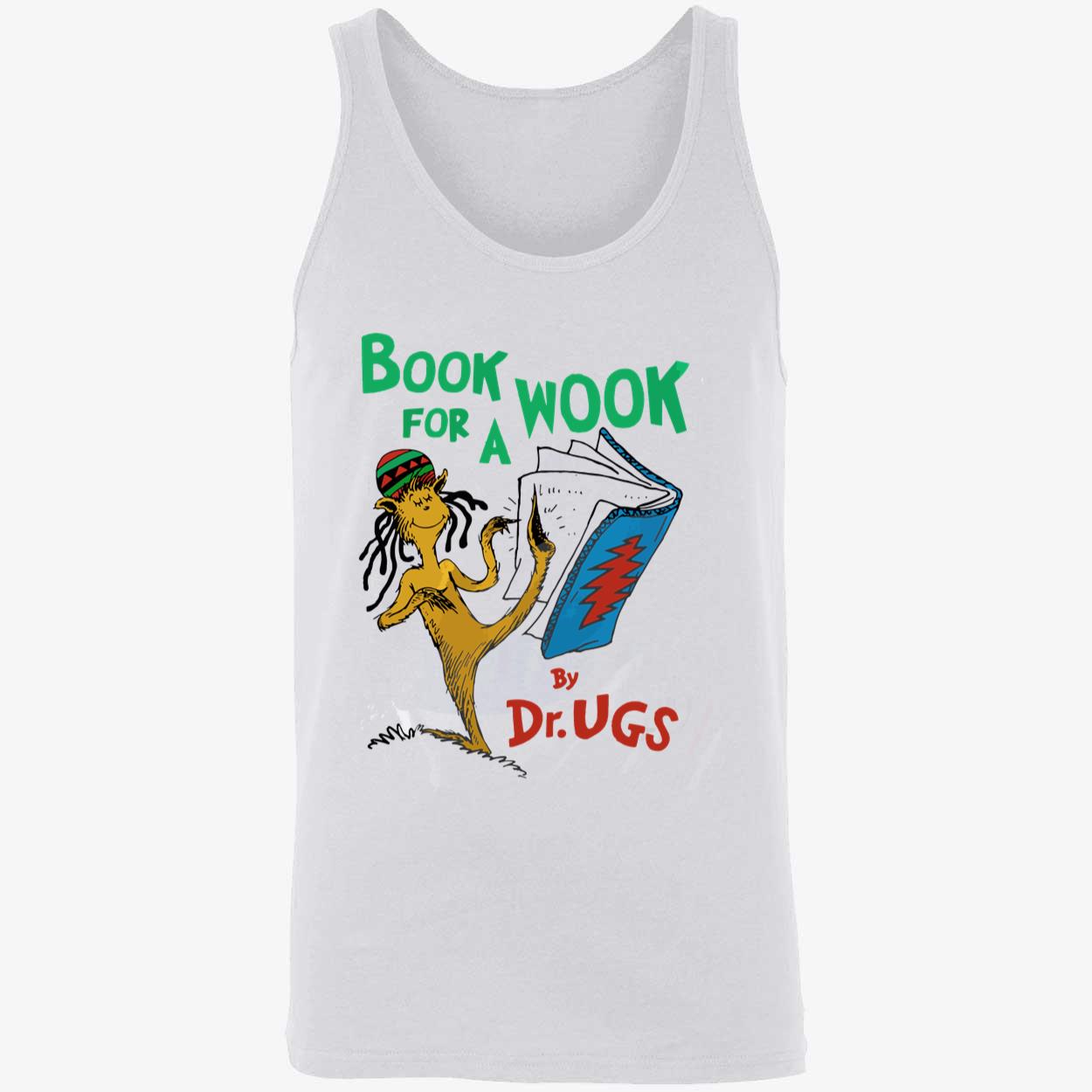 Book For A Wook By Dr Ugs Shirt Book For A Wook By Dr Ugs Shirt