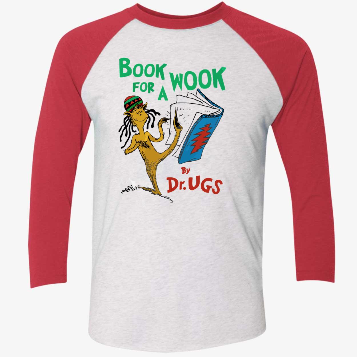Book For A Wook By Dr Ugs Shirt Book For A Wook By Dr Ugs Shirt