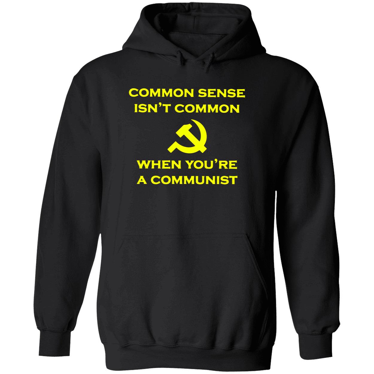 Common Sense Isn’T Common When You’Re A Communist Shirt Common Sense Isn’T Common When You’Re A Communist Shirt