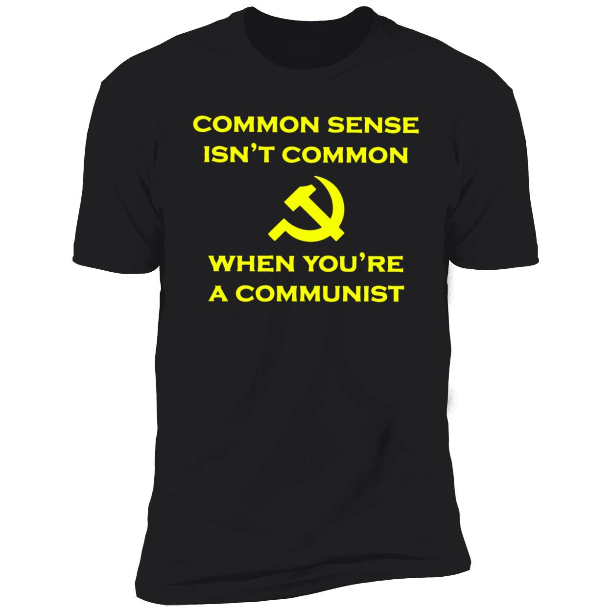 Common Sense Isn’T Common When You’Re A Communist Shirt Common Sense Isn’T Common When You’Re A Communist Shirt
