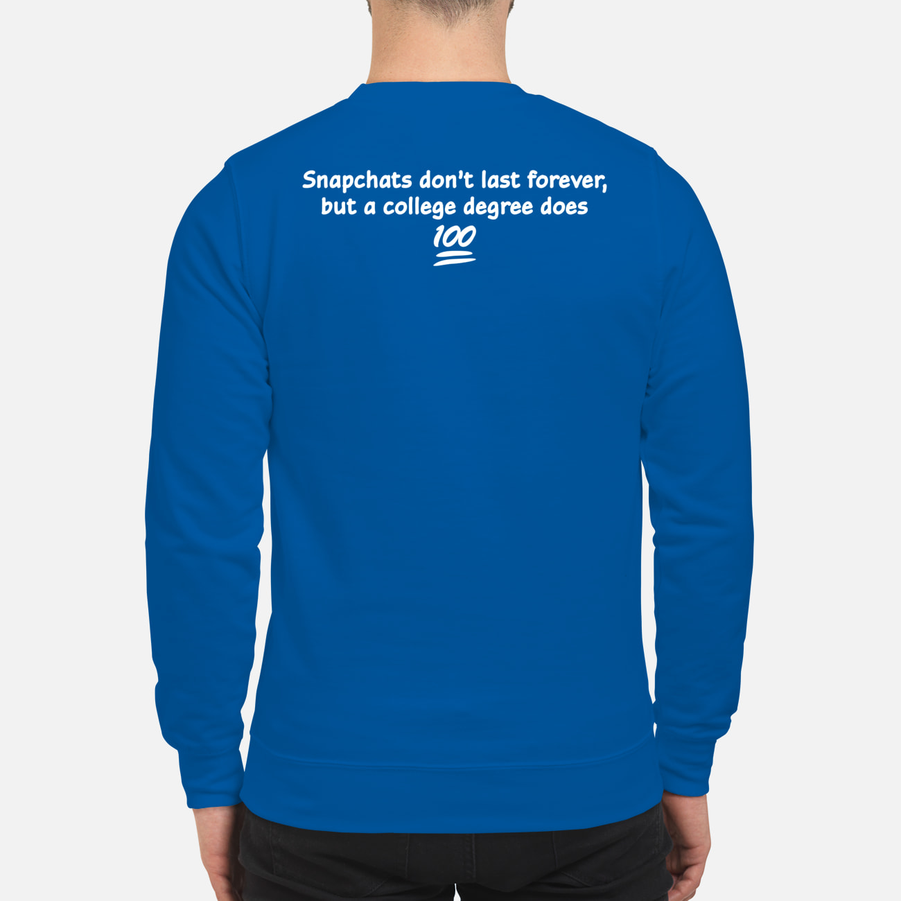 Snapchats Don’T Last Forever But A College Degree Does Shirt Snapchats Don’T Last Forever But A College Degree Does Shirt