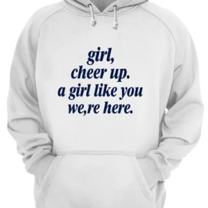 Girl Cheer Up A Girl Like You We'Re Here Shirt 1 rsviu9xvxyhqehpv96cu 4.webp