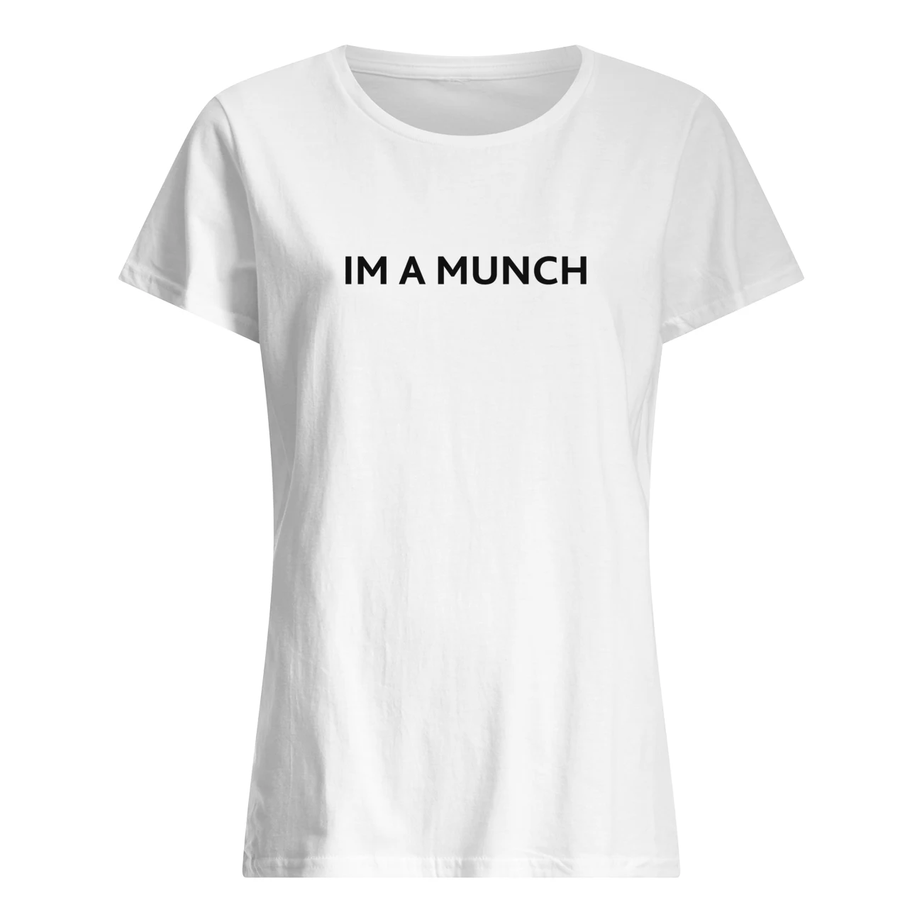 I’M A Munch Shirt I’M A Munch Shirt