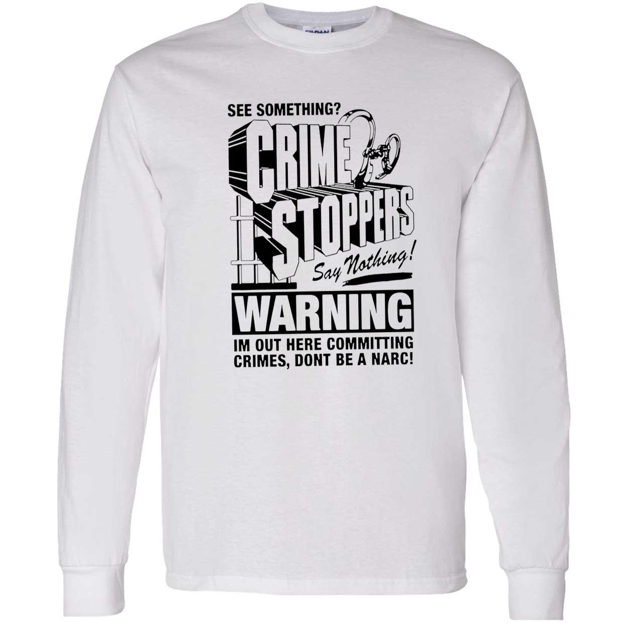 See Something Crime Stoppers Say Nothing Warning Shirt See Something Crime Stoppers Say Nothing Warning Shirt