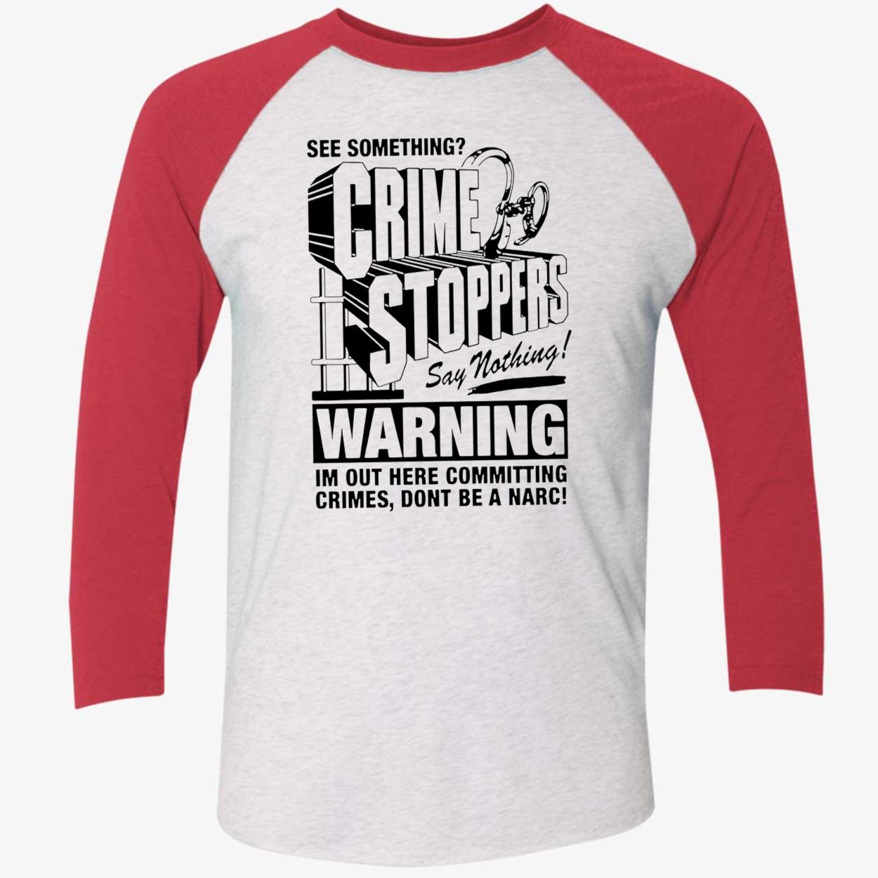 See Something Crime Stoppers Say Nothing Warning Shirt See Something Crime Stoppers Say Nothing Warning Shirt