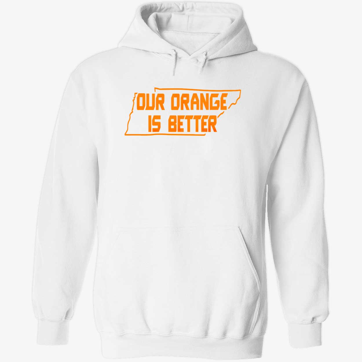 Our Orange Is Better Shirt Our Orange Is Better Shirt
