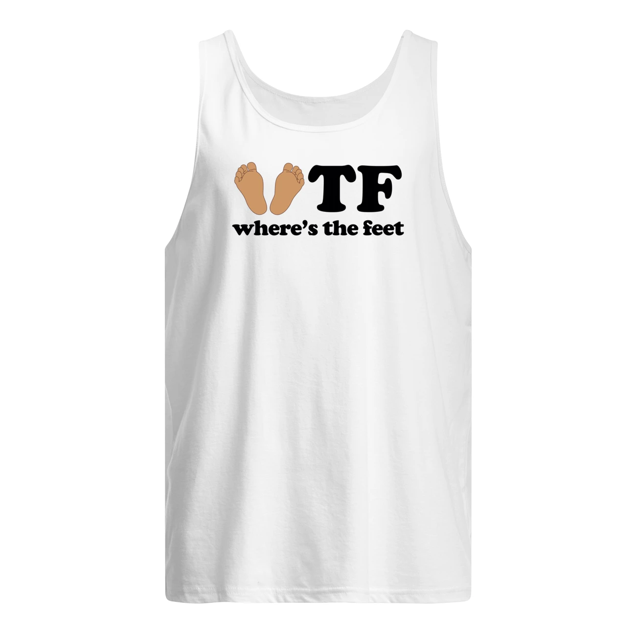 Wtf Where’S The Feet Shirt Wtf Where’S The Feet Shirt