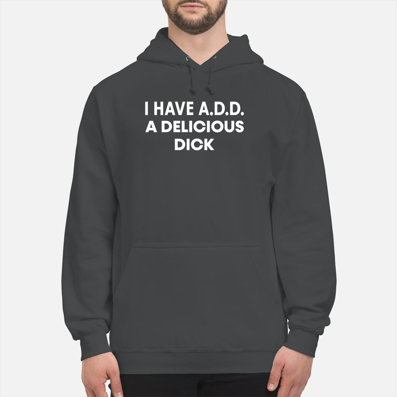 I Have Add A Deliciouss D*Ck Shirt I Have Add A Deliciouss D*Ck Shirt
