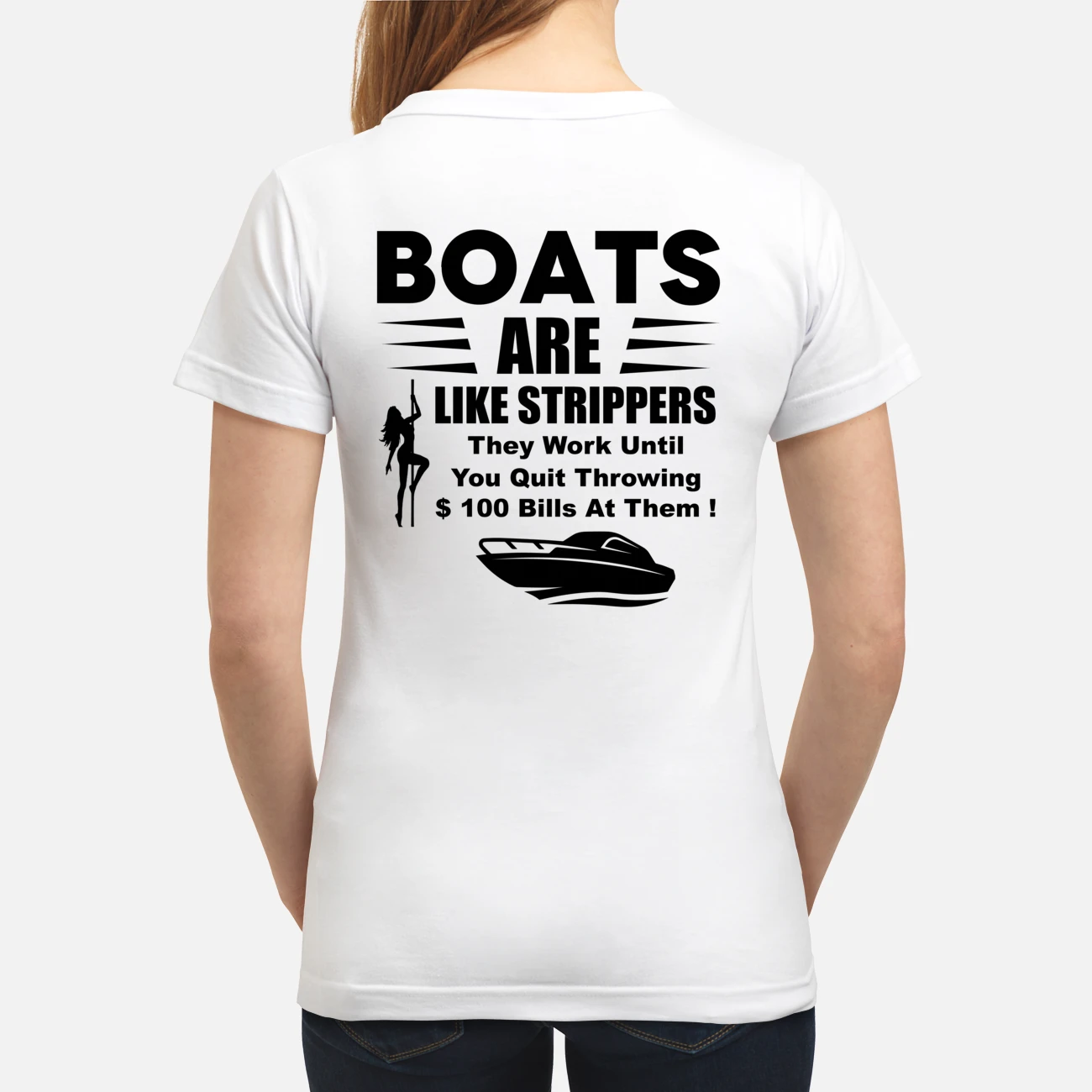 Boats Are Like Strippers They Work Until You Quit Throwing Shirt Boats Are Like Strippers They Work Until You Quit Throwing Shirt
