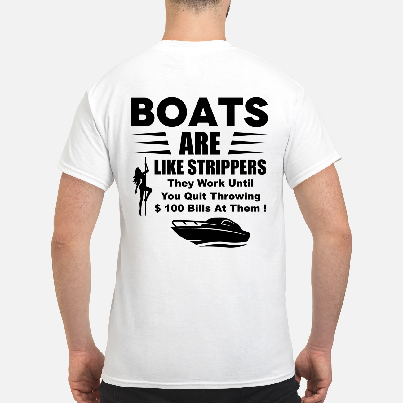 Boats Are Like Strippers They Work Until You Quit Throwing Shirt Boats Are Like Strippers They Work Until You Quit Throwing Shirt