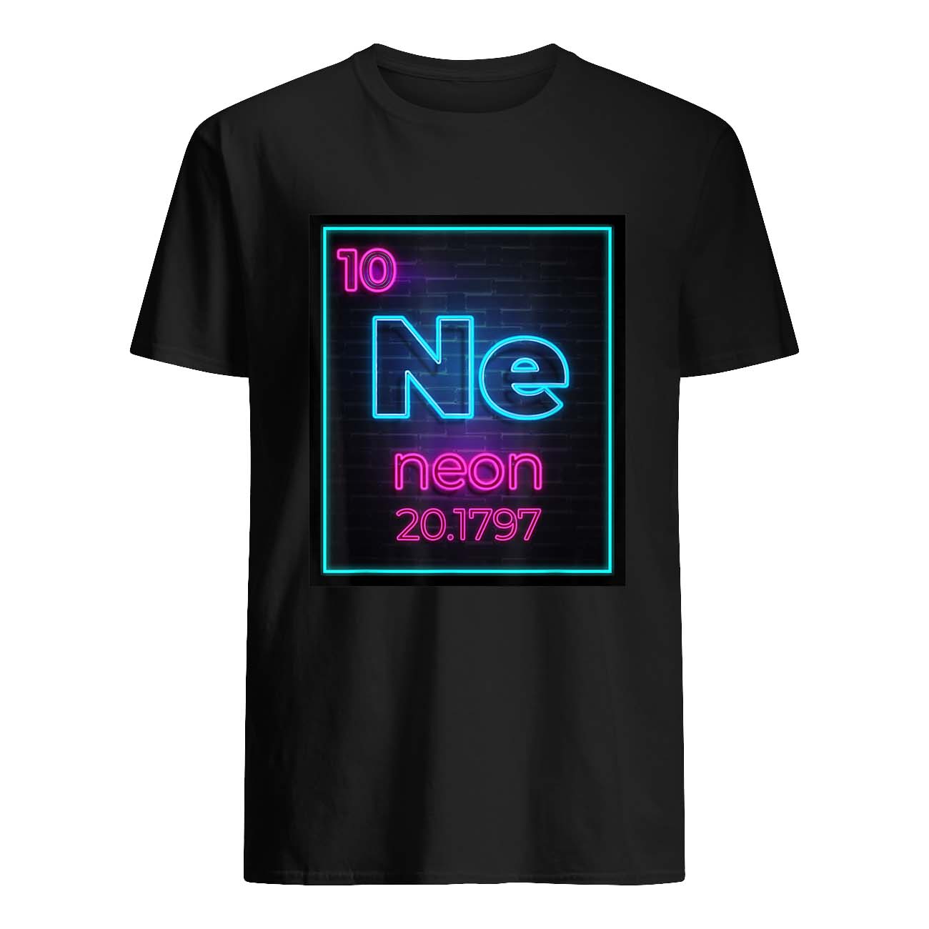 Neon Element Of The Chemistry Periodic Table Shirt Neon Element Of The Chemistry Periodic Table Shirt