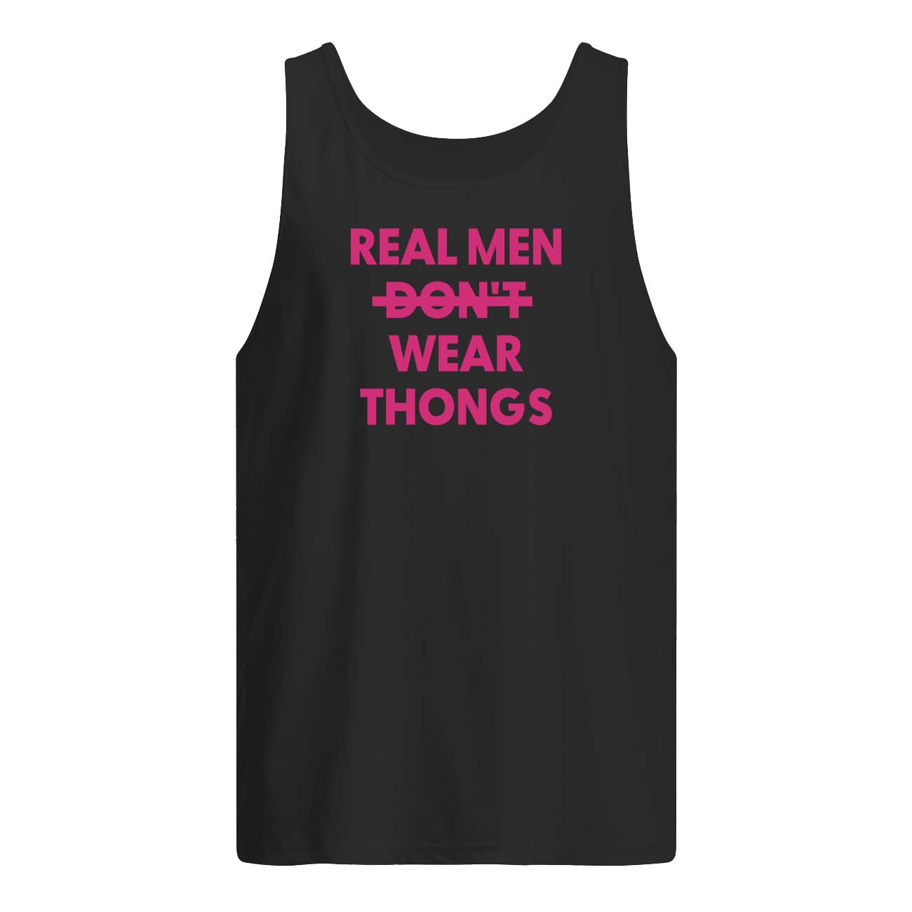 Real Men Don’T Wear Thongs Shirt Real Men Don’T Wear Thongs Shirt
