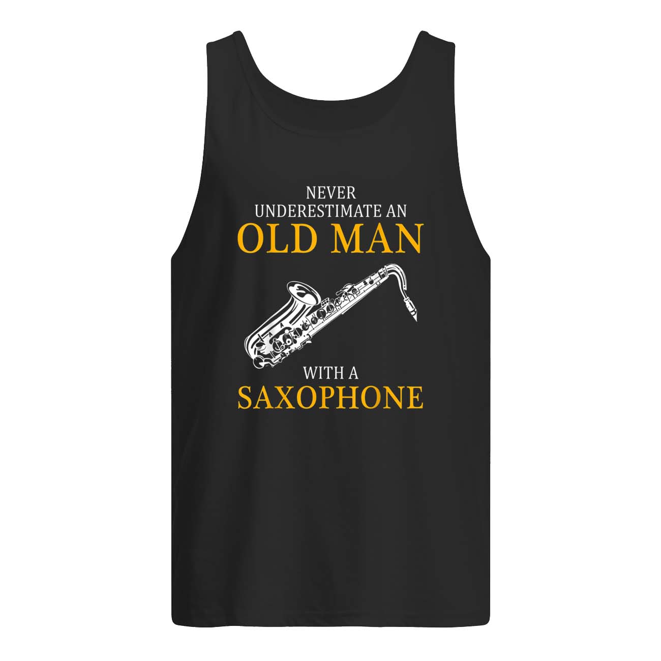 Never Underestimate An Old Man With A Saxophone Shirt Never Underestimate An Old Man With A Saxophone Shirt