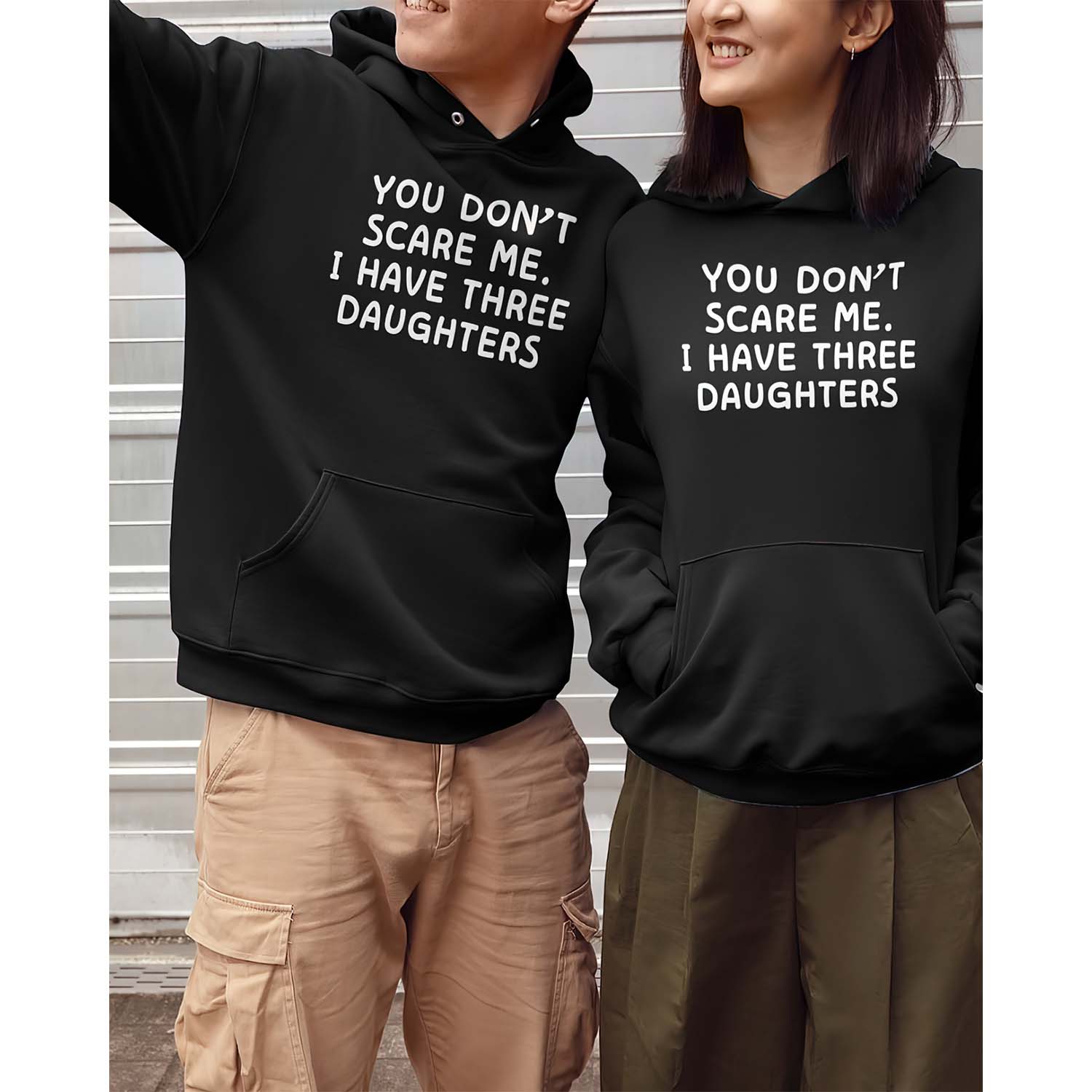 You Don’T Scare Me I Have Three Daughters Hoodie You Don’T Scare Me I Have Three Daughters Hoodie