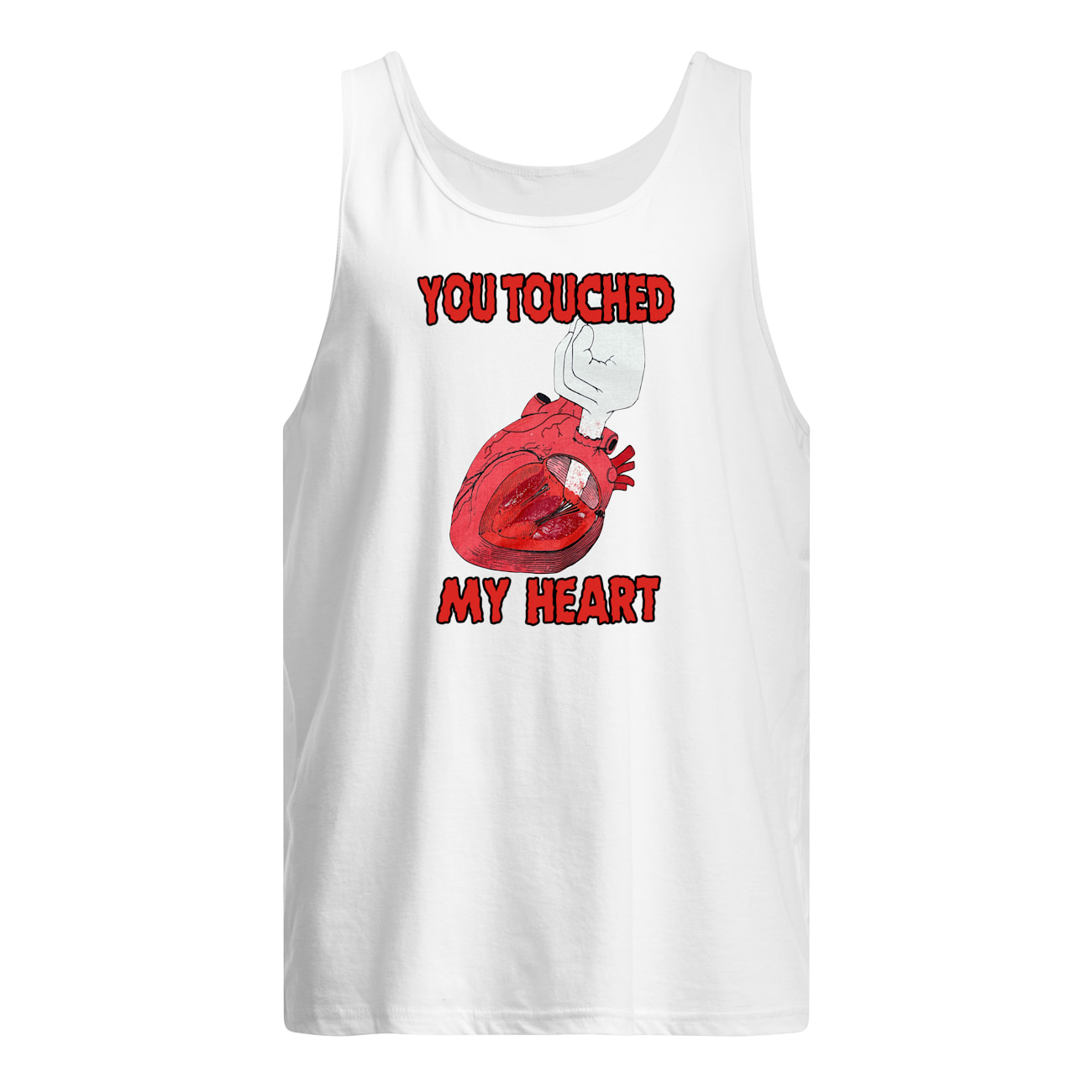 You Touched My Heart Shirt You Touched My Heart Shirt