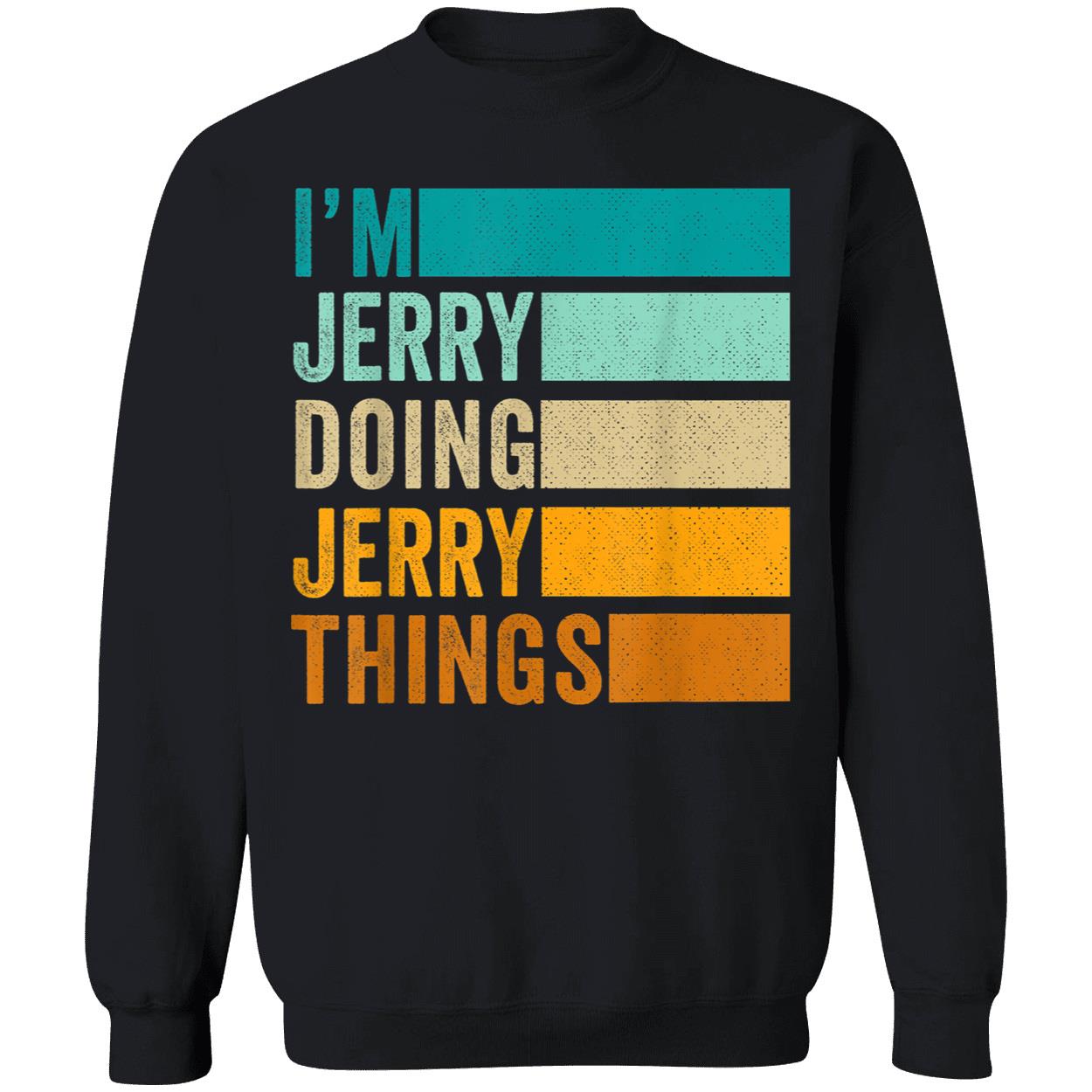 I’M Jerry Doing Jerry Things Shirt I’M Jerry Doing Jerry Things Shirt