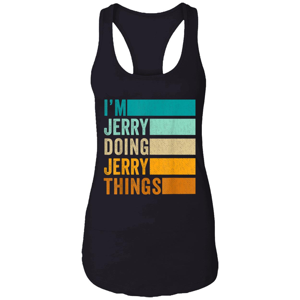 I’M Jerry Doing Jerry Things Shirt I’M Jerry Doing Jerry Things Shirt