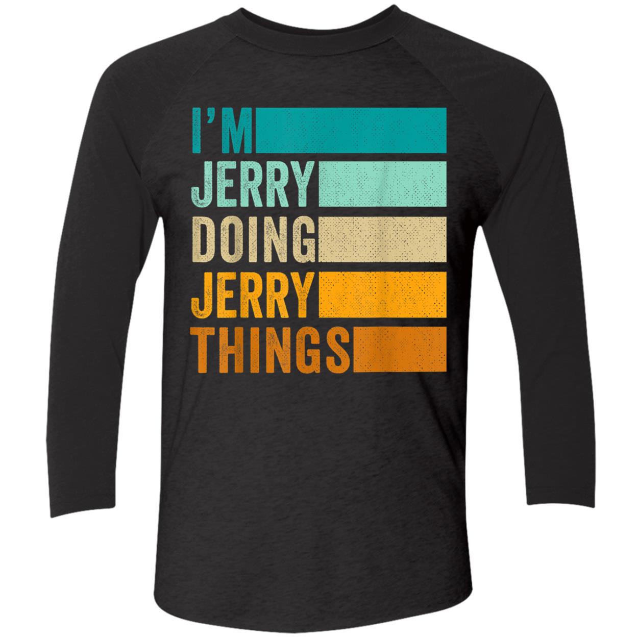 I’M Jerry Doing Jerry Things Shirt I’M Jerry Doing Jerry Things Shirt