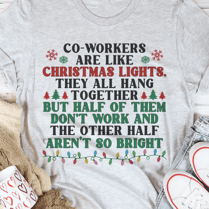 Co-Workers Are Like Christmas Lights They All Hang Together Shirt