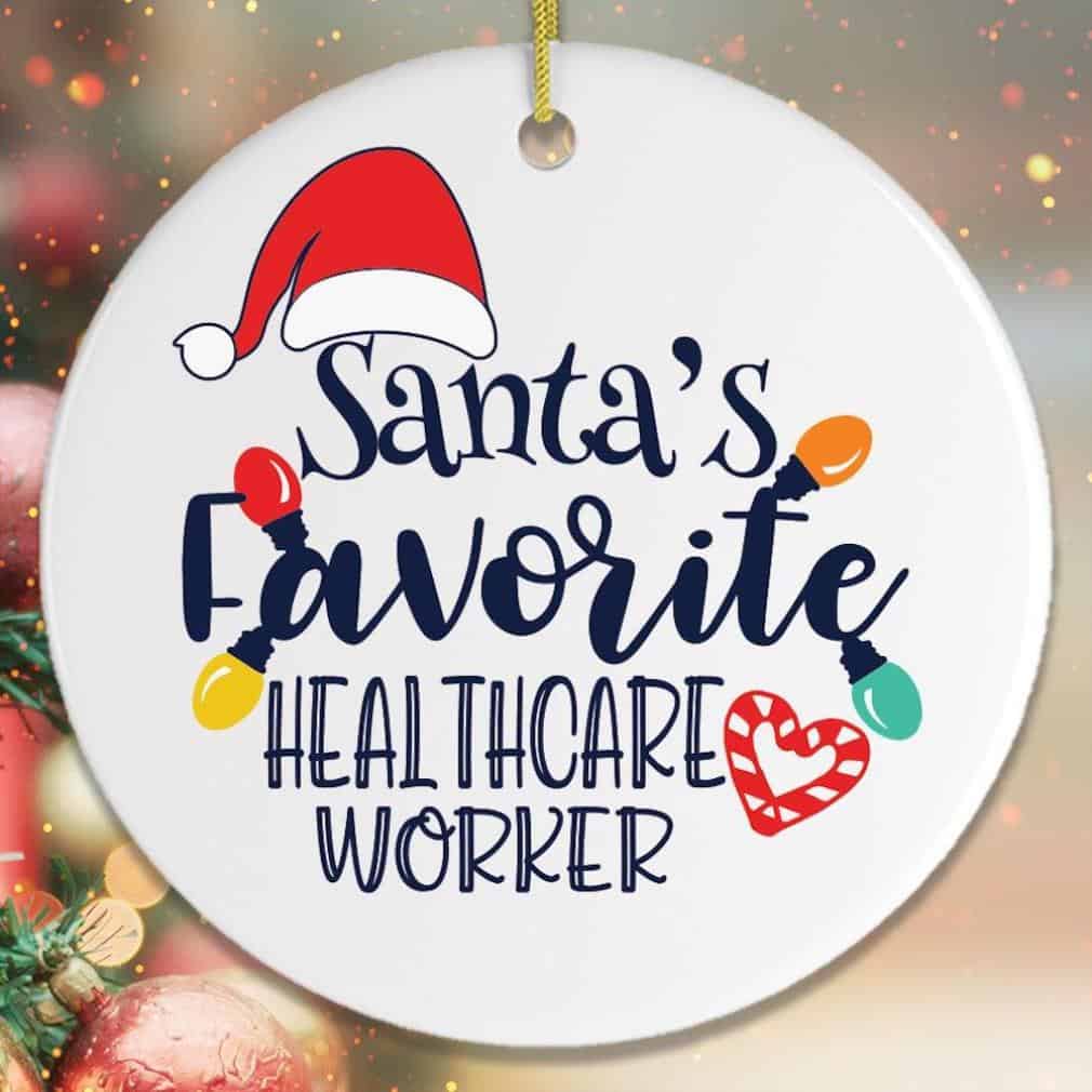 Santa’S Favorite Healthcare Worker Ornament