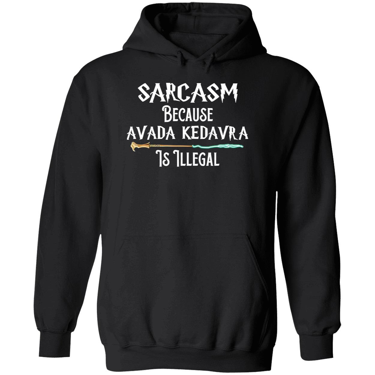 Harry Potter Sarcasm Because Avada Kedavra Is Illegal Shirt Harry Potter Sarcasm Because Avada Kedavra Is Illegal Shirt