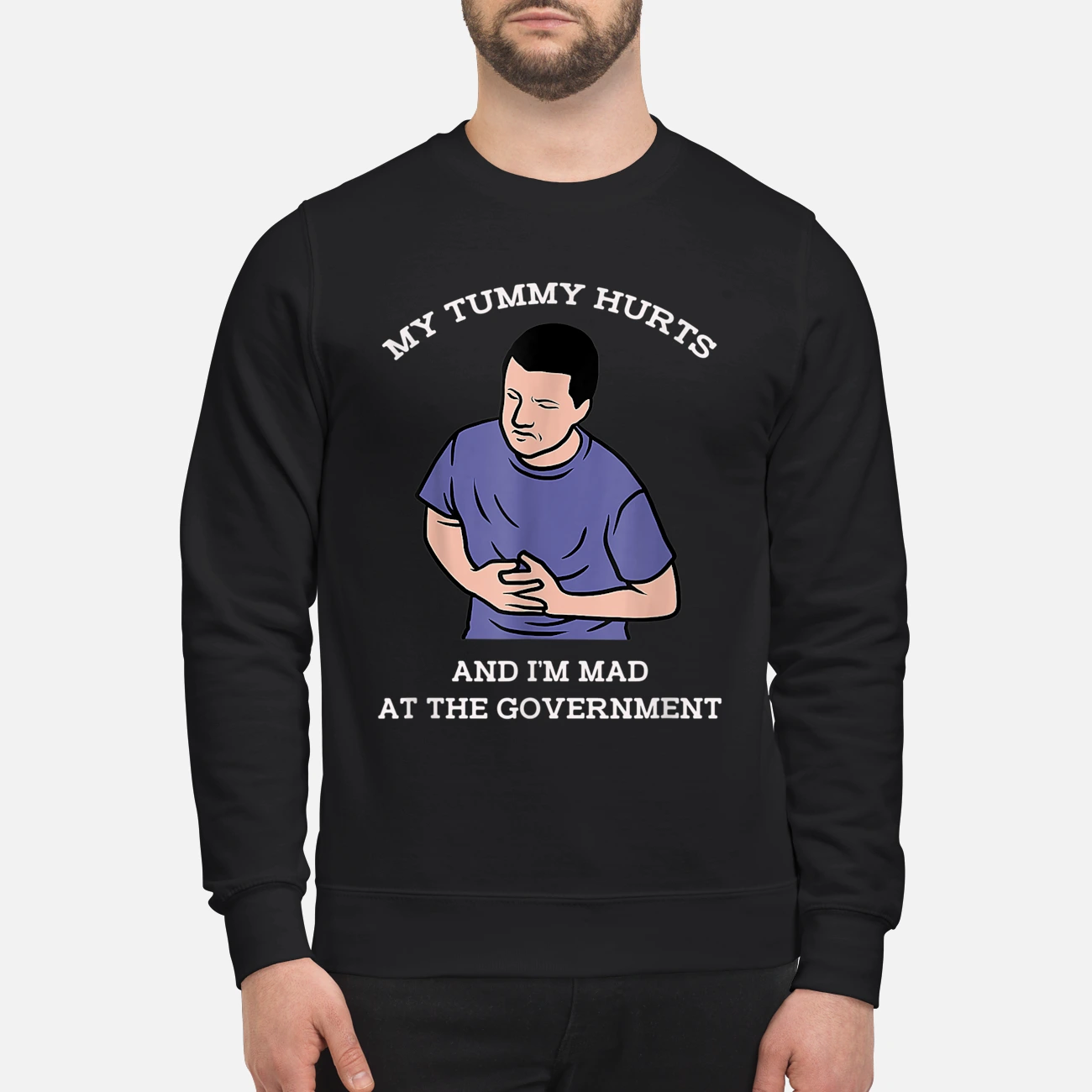 My Tummy Hurts And I’M Mad At The Government T-Shirt My Tummy Hurts And I’M Mad At The Government T-Shirt