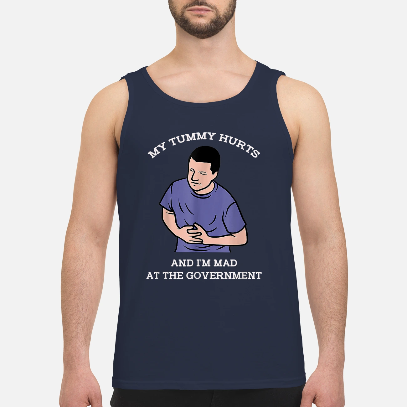 My Tummy Hurts And I’M Mad At The Government T-Shirt My Tummy Hurts And I’M Mad At The Government T-Shirt